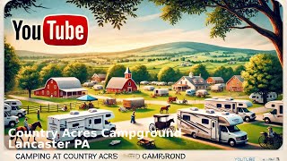 The best campground near Lancaster PA Country Acres Campground