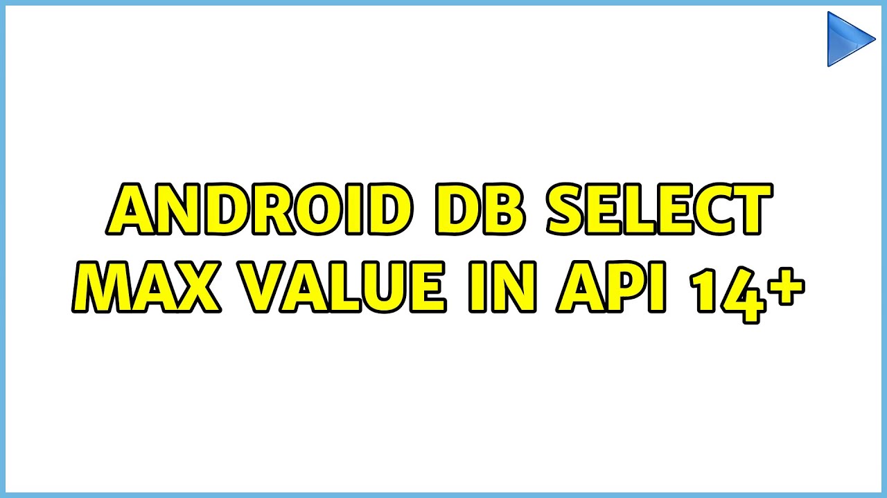 Android DB select max value in API 14+ (2 Solutions!!) - YouTube