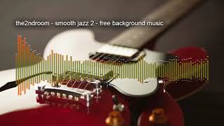the2ndroom - smooth jazz 2 - free background music screenshot 4