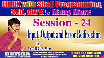 LINUX Classes || Session - 24: Input, Output and Error Redirection || By Mr. DURGA Sir