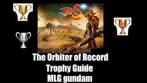Jak 3 The Orbiter of Record Trophy Guide