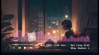 Hoa Cưới (Lofi Version) - Đạt Long Vinh