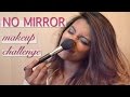 No Mirror Makeup Challenge