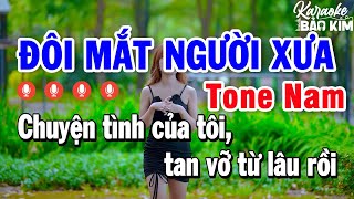 Karaoke Đôi Mắt Người Xưa Tone Nam | Tuyển Chọn Những Bài Nhạc Trữ Tình Dễ Hát