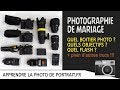 Le MATÉRIEL PHOTO du PHOTOGRAPHE DE MARIAGE !!! Boitier, Objectifs, Flash...