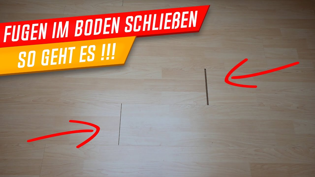 Lücken im Boden schließen, Laminat Fugen schließen , Parkettboden