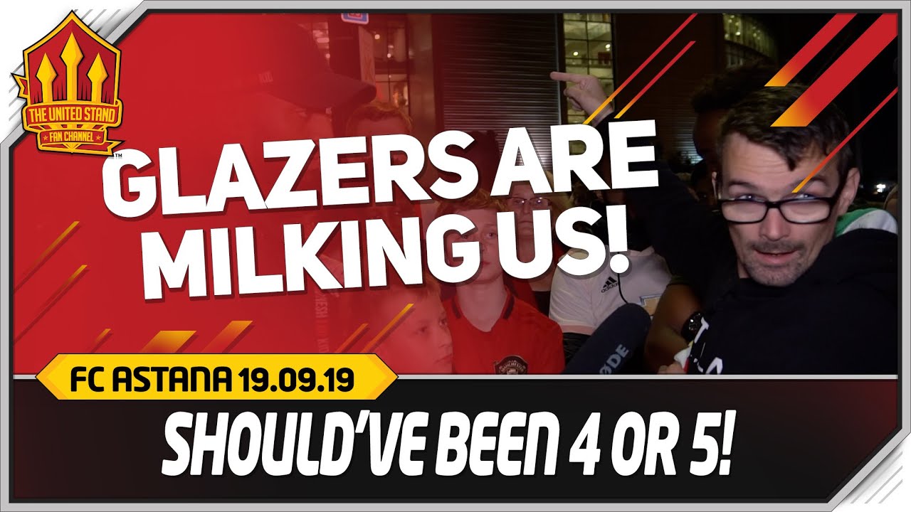 GLAZER'S RANT! Man Utd 1-0 Astana Fancam mufc news