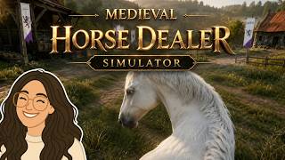 🐴 I’m Supposed to SELL the Horses?! 😭 | Medieval Horse Dealer Simulator Part 1