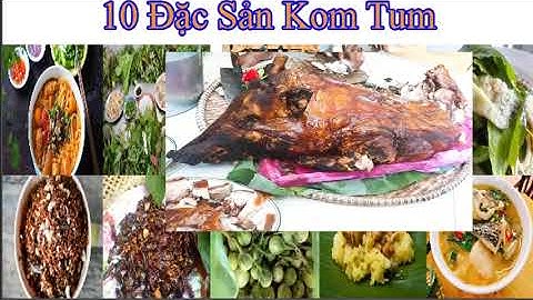 Top 20 quán ăn ngon kon tum daknong