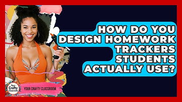 How Do You Design Homework Trackers Students Actually Use? - Your Crafty Classroom