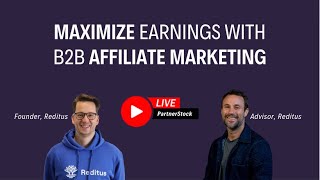 Maximize Earnings with B2B Affiliate Marketing - PartnerStock