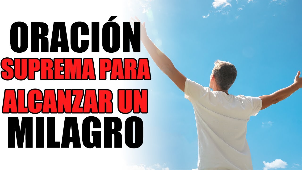 🔥 Oracion Poderosa para Pedir un MILAGRO a Dios Padre 🙏 ORACION ...