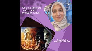 İlişkileri Mahşere Sürükleyen Mahşerin 4 Atlısı