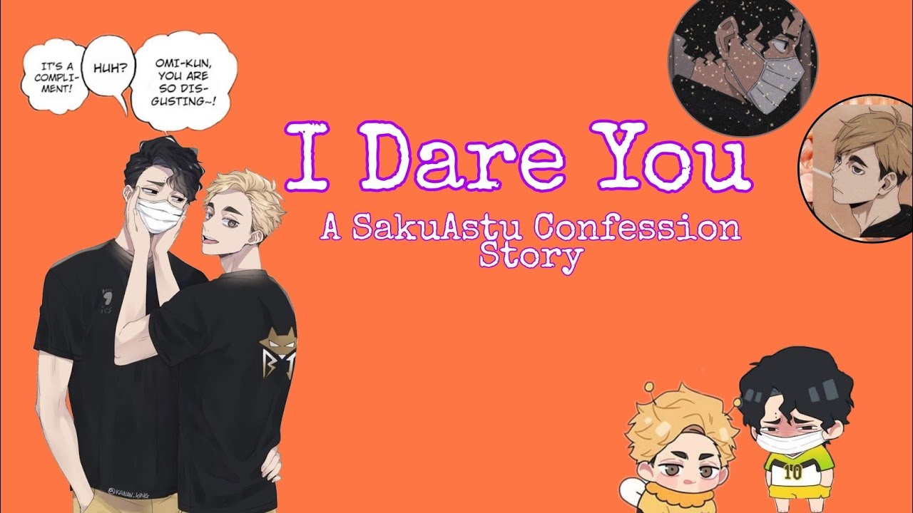 I Dare You | A SakuAtsu Confession Story ft AranKita and OsaSuna