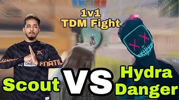 Scout VS Hydra Danger 1v1 TDM Fight 🇮🇳 | Danger VS Scout OP TDM Battle BGMI | ScoutOP | SouLScout