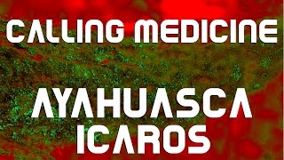 Ayahuasca-Icaros I Calling Medicine