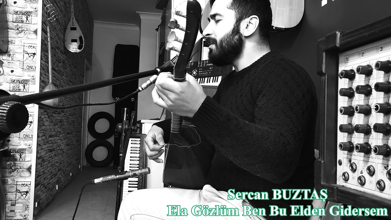 Sercan Buztaş -  Ela Gözlüm Ben Bu Elden Gidersem
