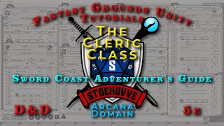 FGU Character Creation | 5e | Cleric Class - Arcana Domain | Fantasy Grounds Unity