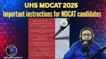 MDCAT 2025 Official Exam Instructions by UHS | MDCAT Important Guidelines | MDCAT 2025 Updates