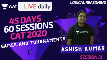CAT 2020 | 60 Sessions Crash Course! | Games and tournaments L-1 | By Ashish Sir