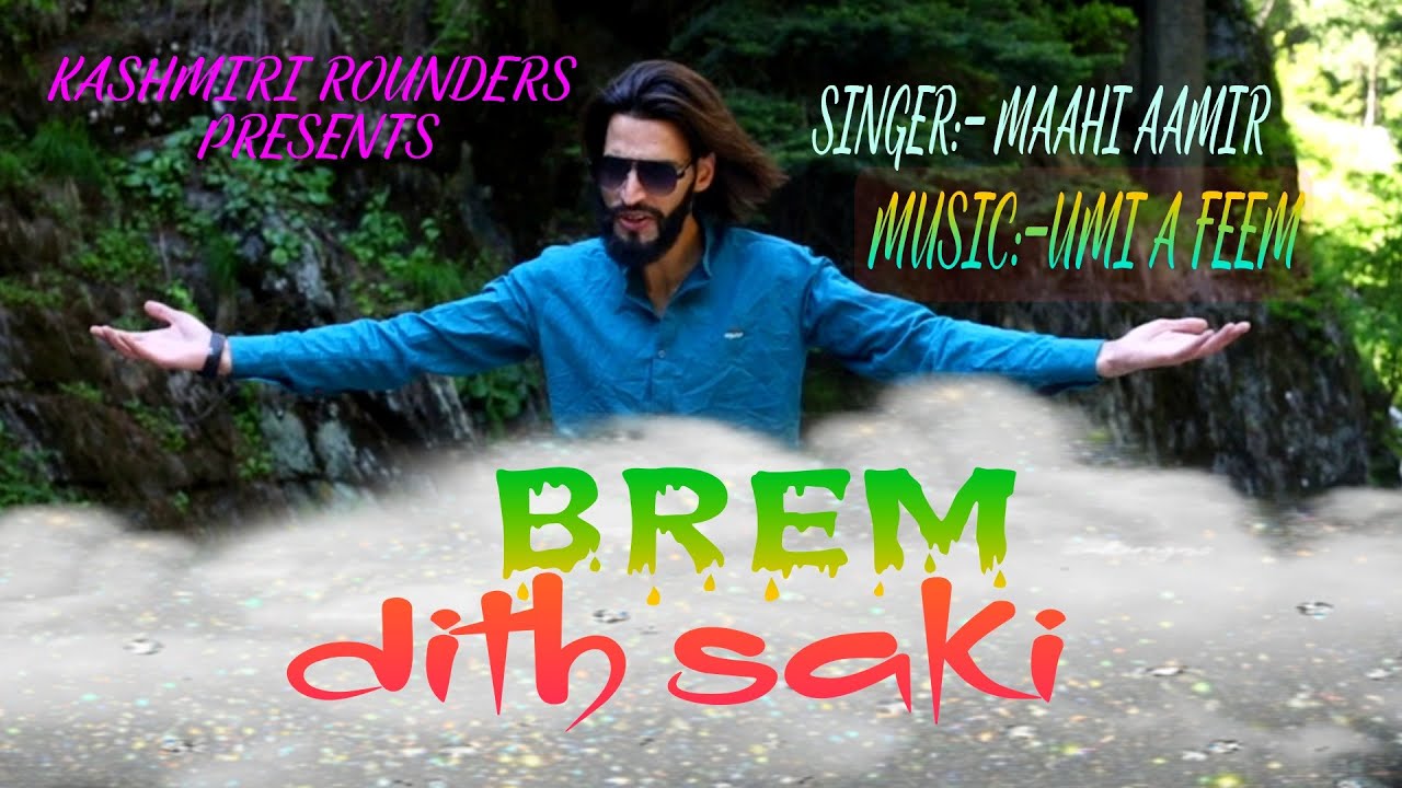 Brem Dith Saki  Maahi aamir  Mir Umer  Umi A Feem Super Hit Kashmiri Love Song