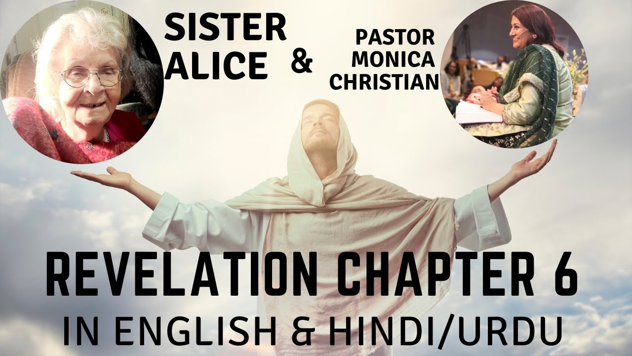 Revelation Chapter 6 | Podcast | English & Hindi | Sister Alice & PS. Monica Christian | Dua Ka Ghar