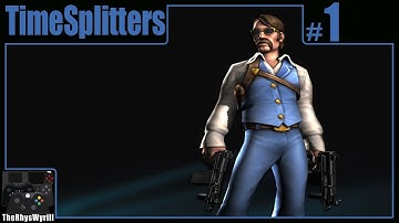 TimeSplitters Playthrough | Part 1