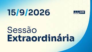 Sessão Extraordinária – 15/9/2026