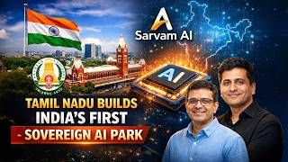 Tamil Nadu Builds India’s First Sovereign AI Park | Sarvam AI Explained