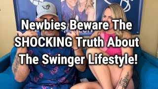 Newbies Beware The Shocking Truth About The Lifestyle