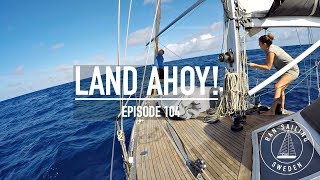 Sailing 4100 Nm To Hawaii - Land Ho! - Ep. 104 RAN Sailing