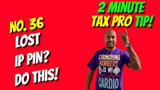 How to Retrieve a Lost or Never-Received IP PIN | 2 Min Tax Pro Tip