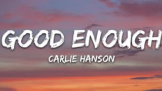 Download Lagu Carlie Hanson - Good Enough (Lyrics) Download Lagu Carlie Hanson - Good Enough (Lyrics)