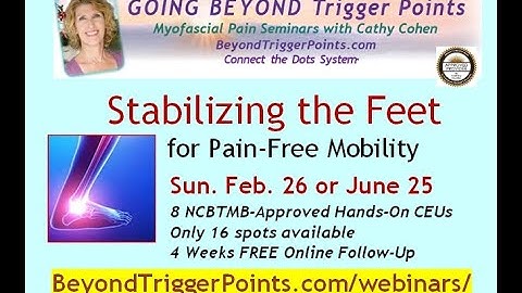 Trigger Pt Tx Tibialis Anterior Stable Feet webinar 6-25  BeyondTriggerPoints.com/webinars-source