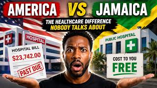 America vs Jamaica The Healthcare Difference Nobody Talks About