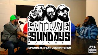Sativas on Sunday  Ep. 15. (Feat. Josh Mitchem)