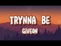 Giveon - Tryna be (Lyrics)