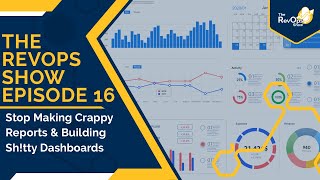 Famous Episode 16: Stop Building Crappy Reports & Sh!tty Dashboards Wealth