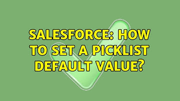Salesforce: How to set a picklist default value? (3 Solutions!!)
