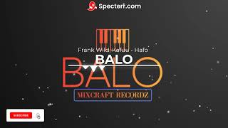 Video thumbnail of "BALO X Frank Wild,Kafuu - Hafo"