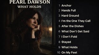 Pearl Dawson  what Holds  Album Stream
