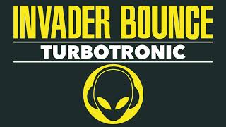 Turbotronic - Invader Bounce (Extended Mix) Resimi