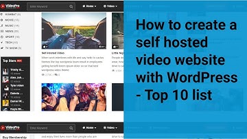 How to Create a self hosted video #website with #WordPress -Top 10 List