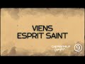 Viens Esprit Saint | Chemin Neuf Worship