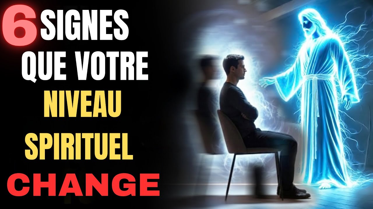 6 Signes Que Votre Niveau Spirituel est entrain de Changer 
