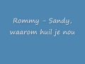 Rommy - Sandy, waarom huil je nou