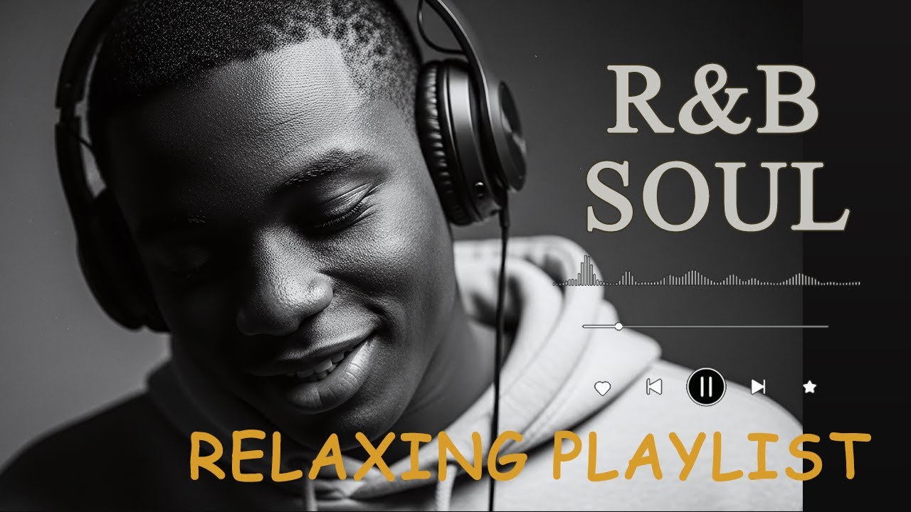 Slow Grooves Only   R&B Soul Chill Mix – Relaxation Mood