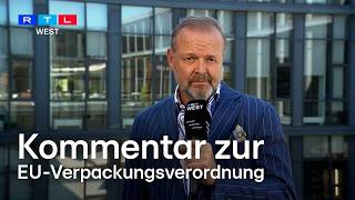 RTL WEST Kommentar: Jörg Zajonc zur neuen EU-Verpackungsverordnung | RTL WEST
