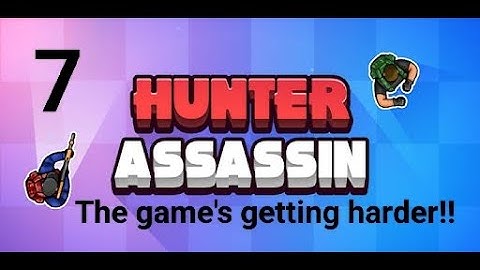 Hunter Assassin - Gameplay Walkthrough Part 7