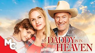 My Daddy Is In Heaven | Full Movie | Heartfelt Drama